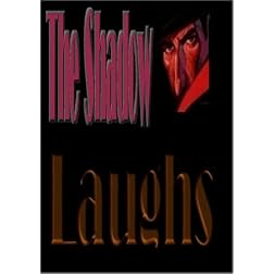 The Shadow Laughs