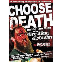 Choose Death: Necro Butcher Inside the Mind of Wrestling Madman