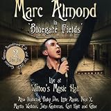 In Bluegate Fields: Live at Wilton's Music Hall by Marc Almond