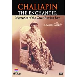 Chaliapin: The Enchanter / Remembering the Great Russian Bass