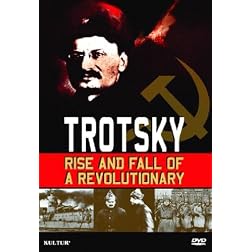 Trotsky: Rise and Fall of a Revolutionary