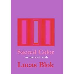 Sacred Color-an Interview with Lucas Blok