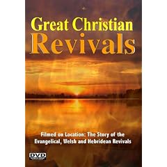 Great Christian Revivals -the Welsh, Hebridean & Evangelical Revival -Evan Roberts, Duncan Campbell+
