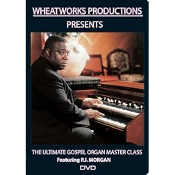 Ultimate Gospel Organ Master Class: Contemporary Gospel Organ