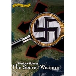 Sherlock Holmes and the Secret Weapon [1943] [Remastered Edition]