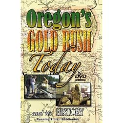 Oregon's Gold Rush Today