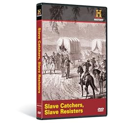 Slave Catchers, Slave Resisters