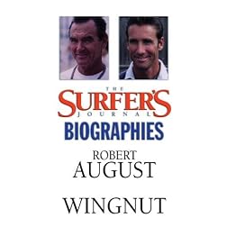 The Surfer's Journal - Biographies Vol 6 - August/Wingnut