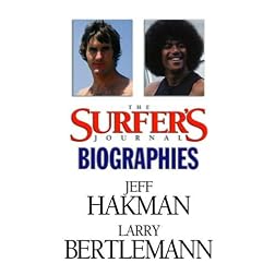 The Surfer's Journal - Biographies Vol 8 - Hakman/Bertlemann