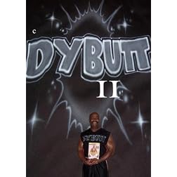 DYBUTT II DANCE FITNESS PROGRAM Stop making Excuses or BUTS & START LOSING WEIGHT NOW!!
