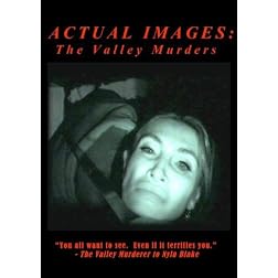 Actual Images: the Valley Murders