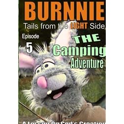 BURNNIE; Tails from the Light Side / The Camping Adventure