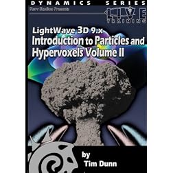 LightWave 3D 9.x Introduction to Particles and Hypervoxels Volume II