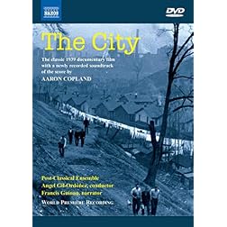 The City: The Classic 1939 Documentary with a newly recorded soundtrack of the score by Aaron Copland