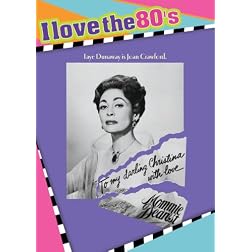 Mommie Dearest: I Love the 80's Edition