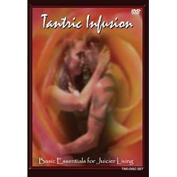 Tantra Infusion - Basic Essentials for Juicier Living