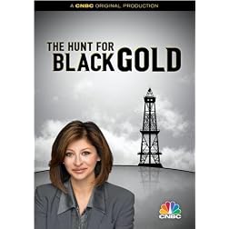 CNBC: The Hunt For Black Gold