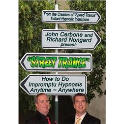 Street-Trance: How to Do Impromtu Hypnosis Anytime and Anyplace (2 DVD Set)