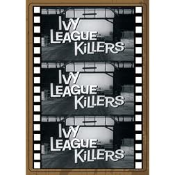 IVY LEAGUE KILLERS