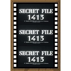 SECRET FILE 1413