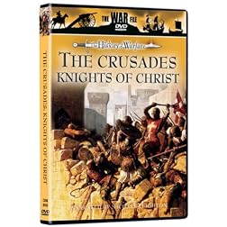 The War File: The Crusaders - Knights of Christ