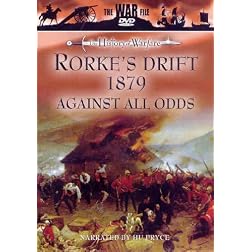 The History of Warfare: Rorke's Drift 1879 - Against All Odds