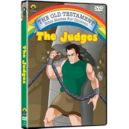 The Old Testament Bible Stories for Children: The Judges
