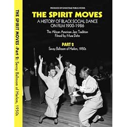 THE SPIRIT MOVES: A History of Black Social Dance on Film, 1900-1986. Part 2: Savoy Ballroom of Harlem, 1950s