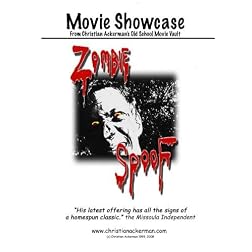 "Zombie SpooF" Movie Showcase from Christian Ackerman's Old School Movie Vault