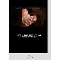Life is For the Living