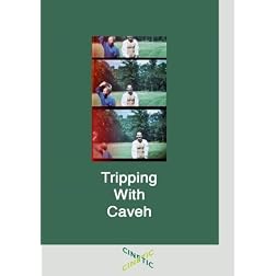 Tripping With Caveh