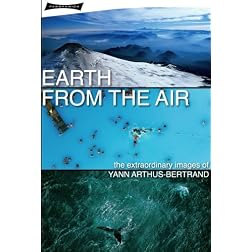 Earth from the Air: The Extraordinary Images of Yann Arthus-Bertrand