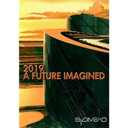 2019:  A Future Imagined