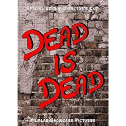 Dead is Dead The Directors Cut