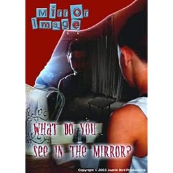 Mirror Image - What do you see in the mirror?