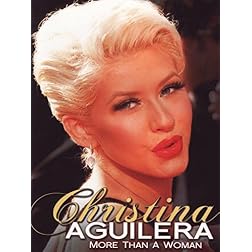 Christina Aguilera: More Than a Woman