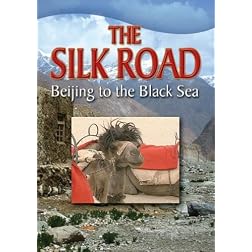 The Silk Road: Beijing to The Black Sea