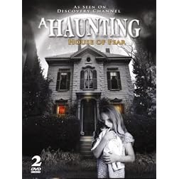 A Haunting - House Of Fear - AS SEEN ON DISCOVERY CHANNEL
