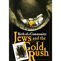 Jews and the Gold Rush: Birth of a Community