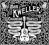 Changing Horses by Ben Kweller