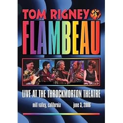 Tom Rigney & Flambeau - Live At The Throckmorton Theater