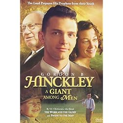 Gordon B. Hinckley: A Giant Among Men