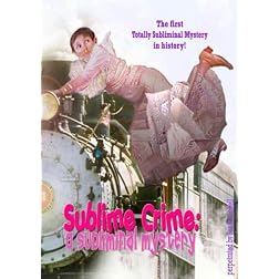 Sublime Crime: A Subliminal Mystery