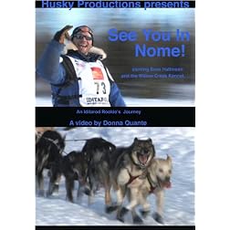 See You In Nome! An Iditarod Rookie Journey
