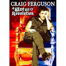 Craig Ferguson: A Wee Bit o' Revolution