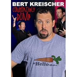 Bert Kreischer: Comfortably Dumb