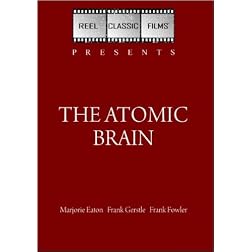 The Atomic Brain (Monstrosity) (1964)