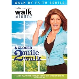 Leslie Sansone: Walk By Faith Series : A Closer 2 Mile Walk