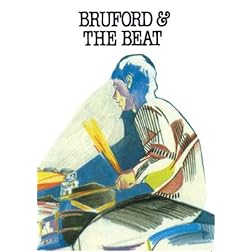 Bruford and the Beat