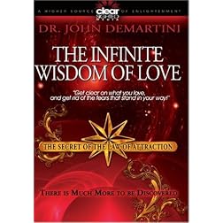 The Secret of the Law of Attraction 2: The Infinite Wisdom of Love